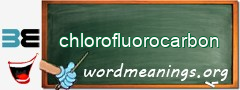 WordMeaning blackboard for chlorofluorocarbon